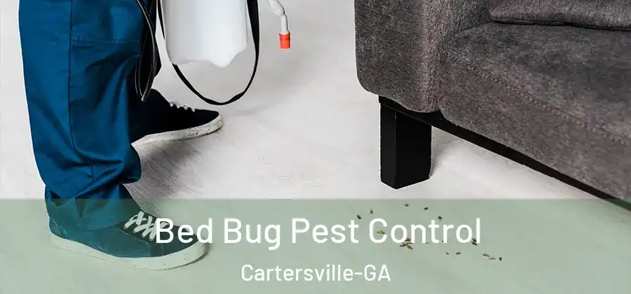 Bed Bug Pest Control Cartersville-GA