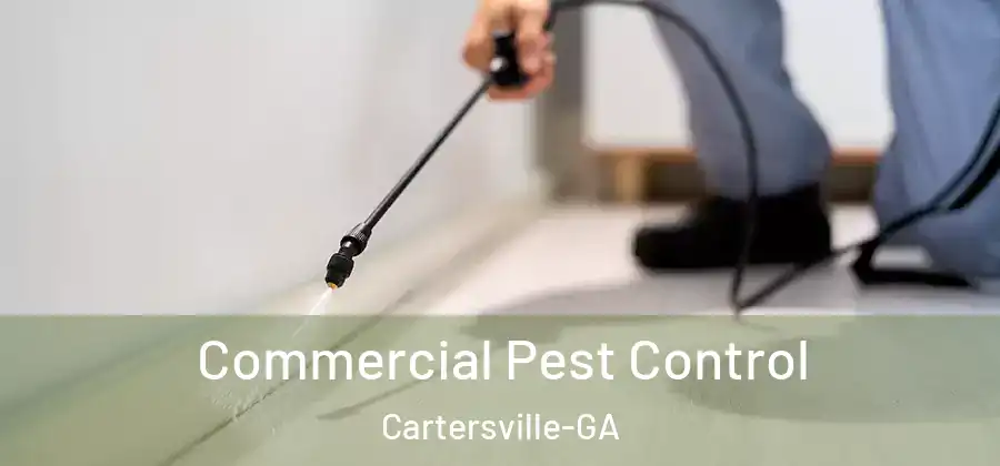 Commercial Pest Control Cartersville-GA