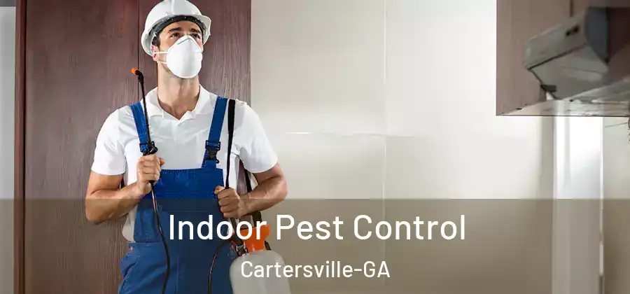 Indoor Pest Control Cartersville-GA